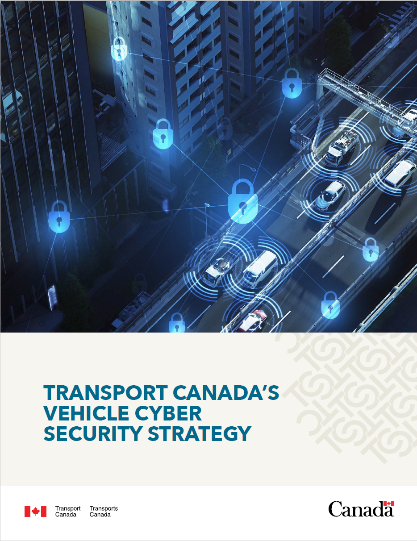 Transport Canada’s Vehicle Cyber Security Strategy